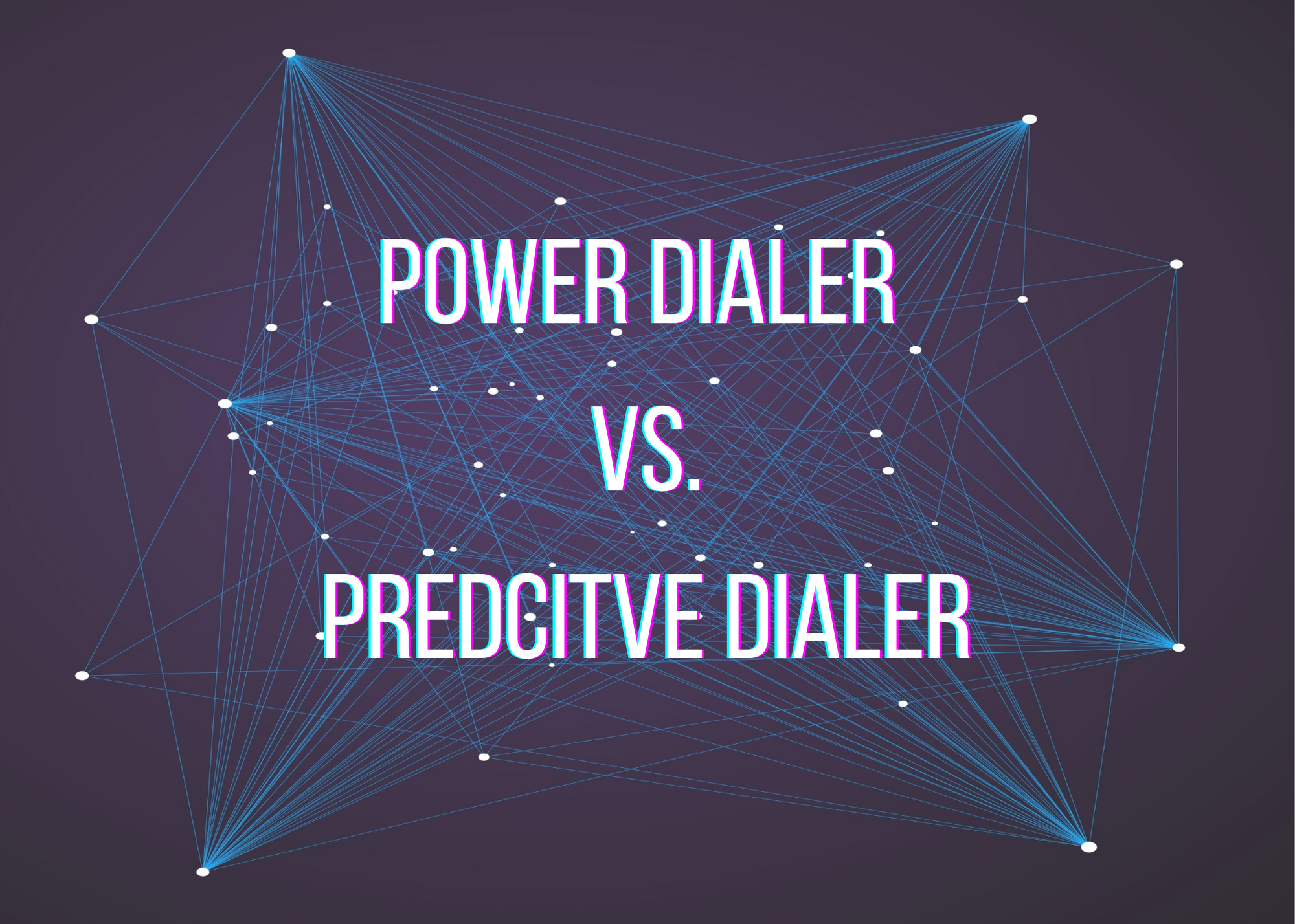 Power Dialer Vs. Predictive Dialer